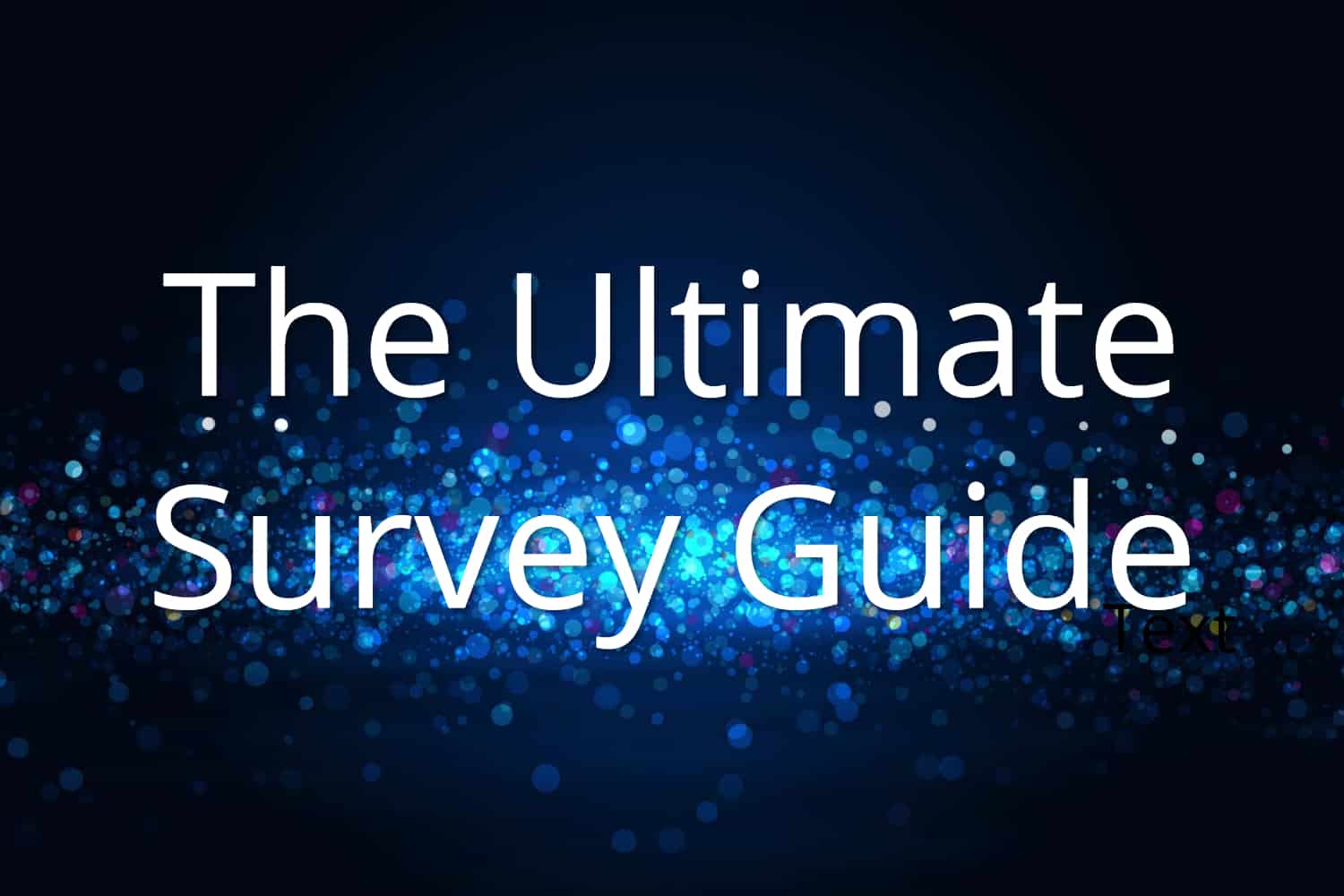 Ultimate Survey Guide