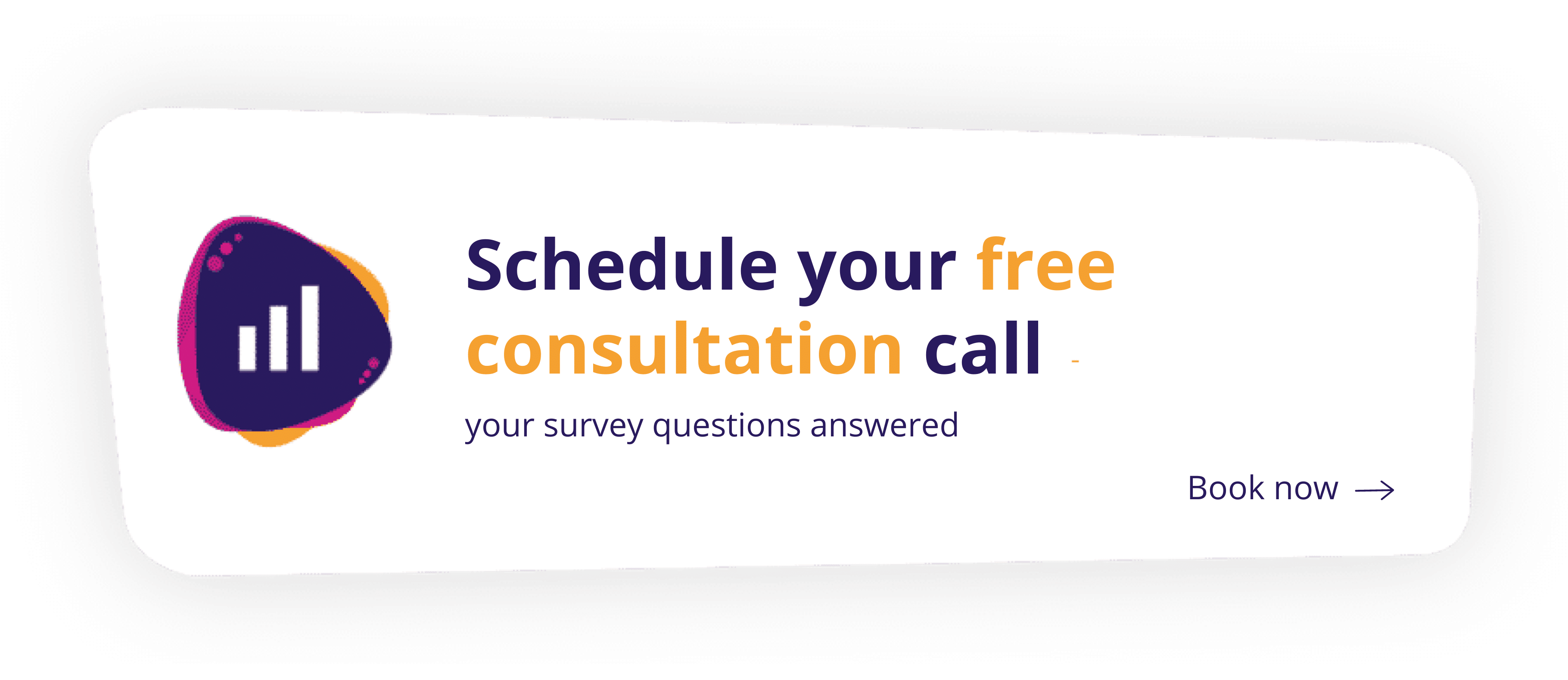 Schedule free consultation call to learn how to create effective surveys for training